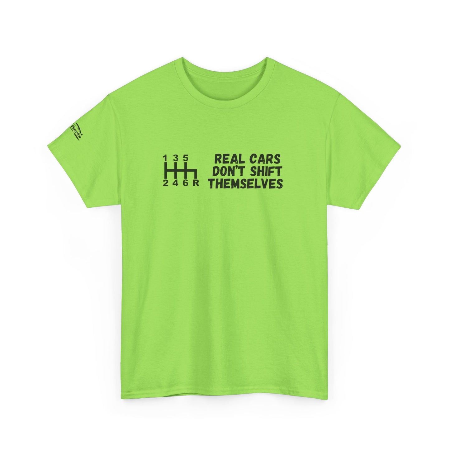 Manual Shift, Real Cars Don't Shift Themselves T-Shirt, Car Enthusiast Gift, Gearhead Shirt, Mechanic Apparel,