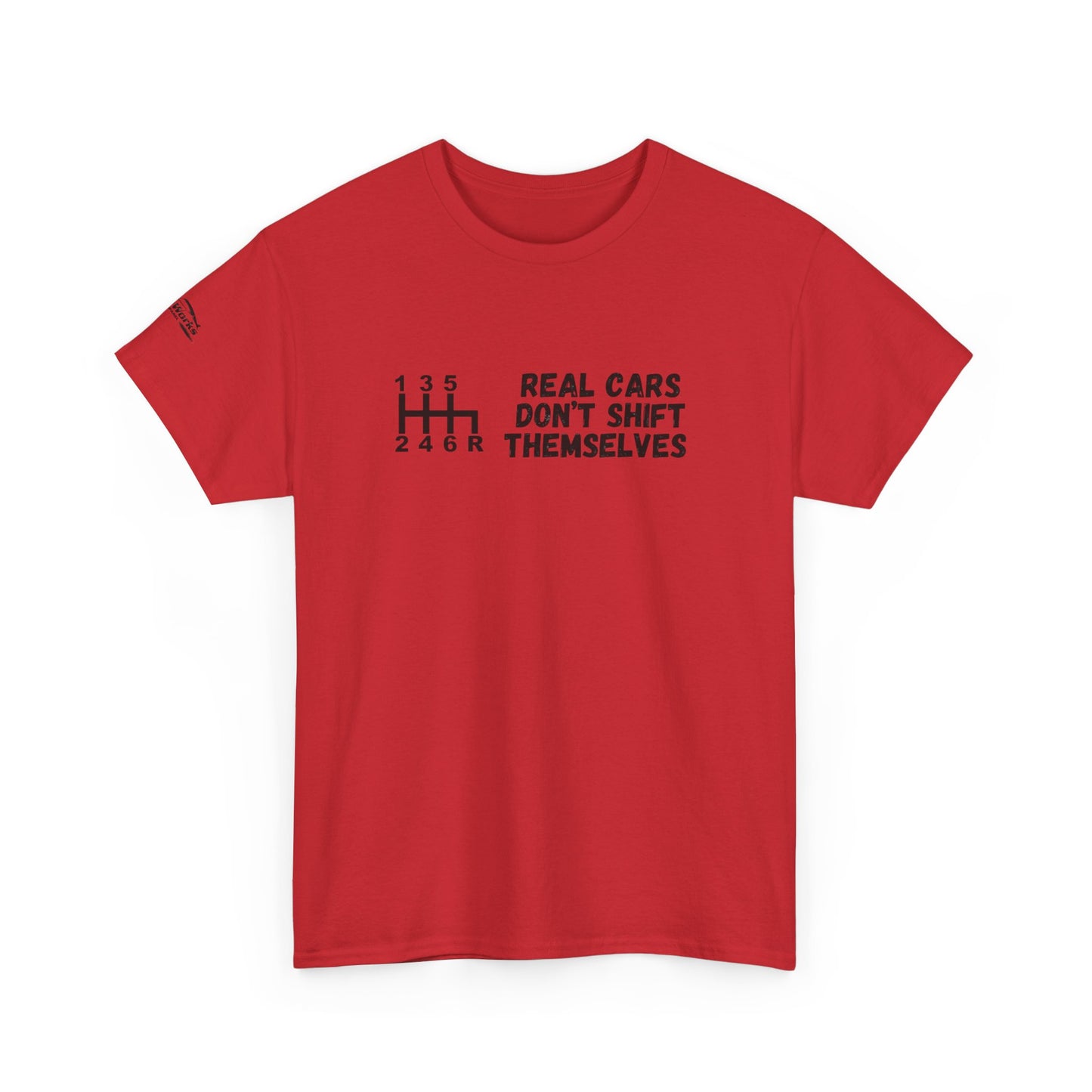 Manual Shift, Real Cars Don't Shift Themselves T-Shirt, Car Enthusiast Gift, Gearhead Shirt, Mechanic Apparel,