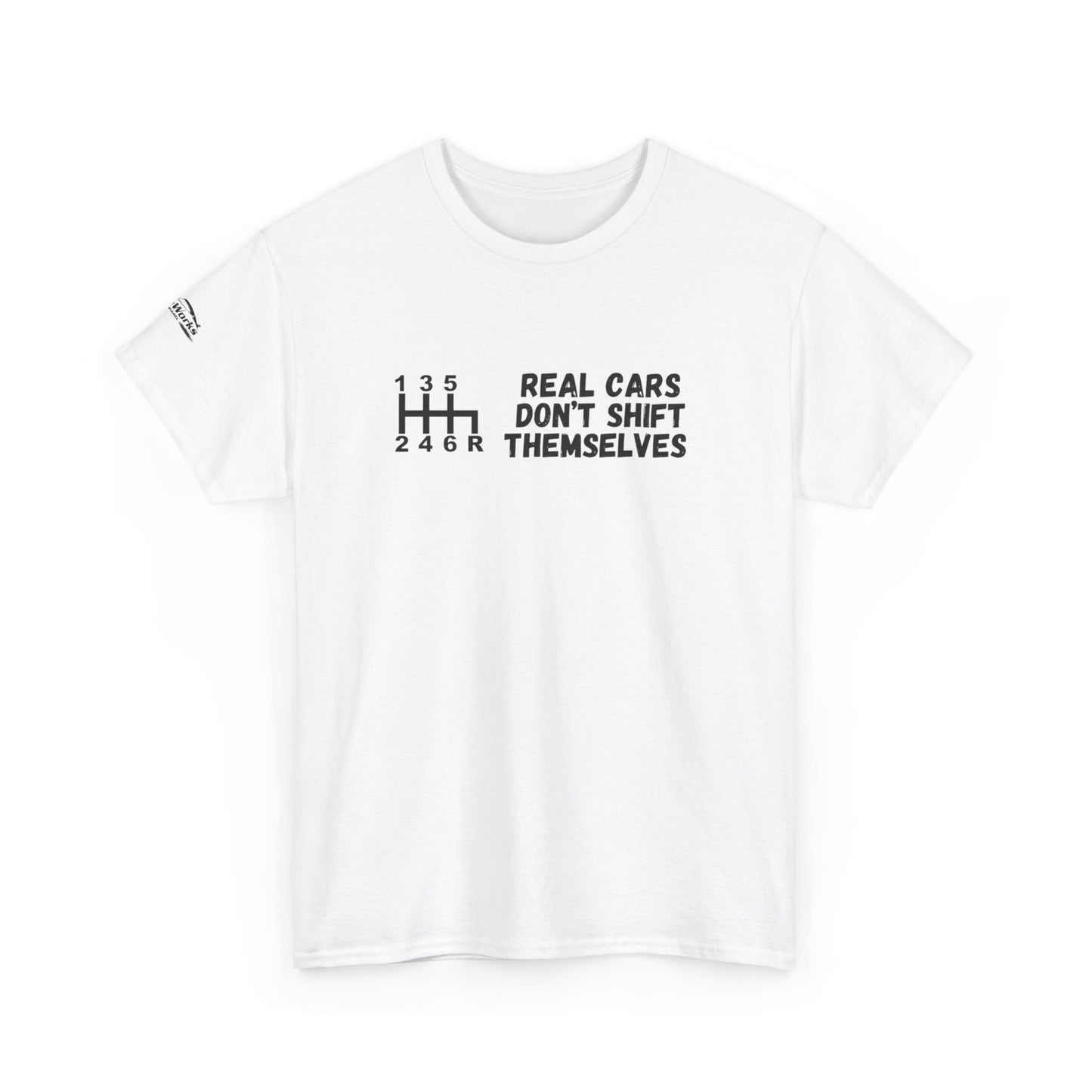 Manual Shift, Real Cars Don't Shift Themselves T-Shirt, Car Enthusiast Gift, Gearhead Shirt, Mechanic Apparel,