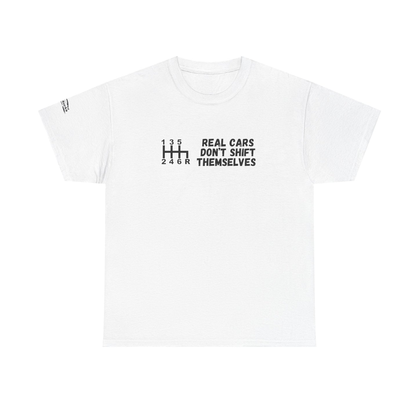 Manual Shift, Real Cars Don't Shift Themselves T-Shirt, Car Enthusiast Gift, Gearhead Shirt, Mechanic Apparel,