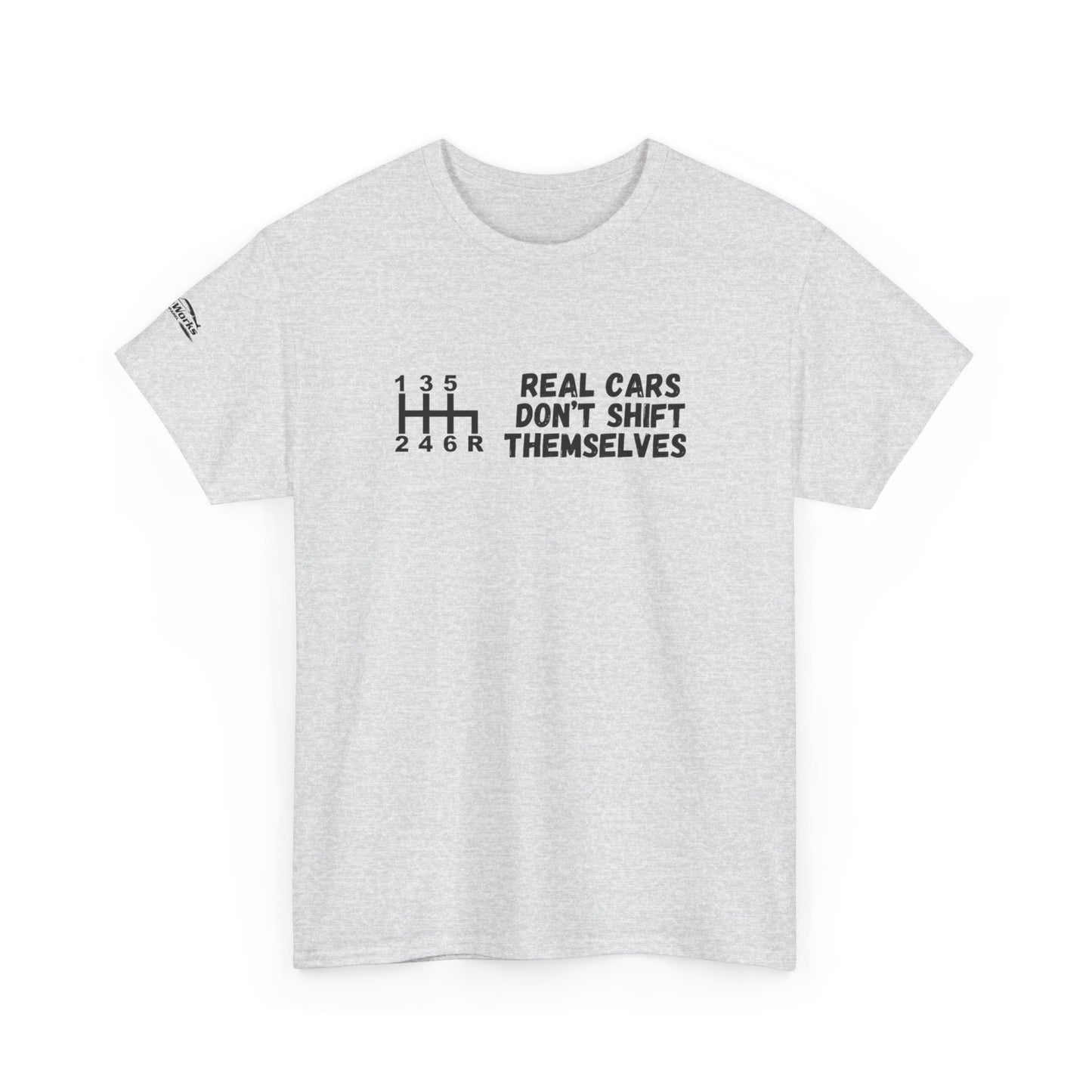Manual Shift, Real Cars Don't Shift Themselves T-Shirt, Car Enthusiast Gift, Gearhead Shirt, Mechanic Apparel,