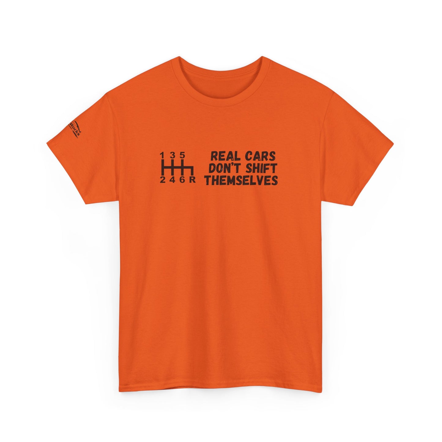 Manual Shift, Real Cars Don't Shift Themselves T-Shirt, Car Enthusiast Gift, Gearhead Shirt, Mechanic Apparel,
