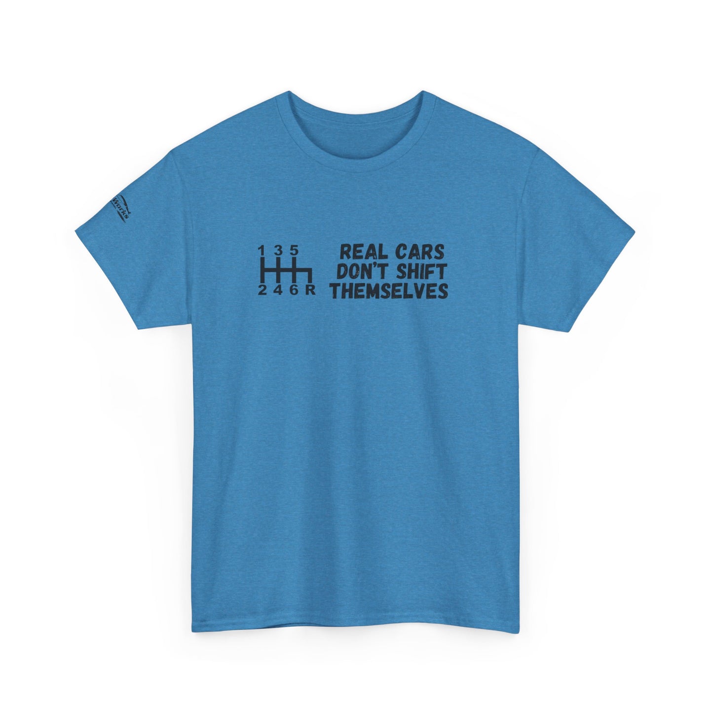Manual Shift, Real Cars Don't Shift Themselves T-Shirt, Car Enthusiast Gift, Gearhead Shirt, Mechanic Apparel,