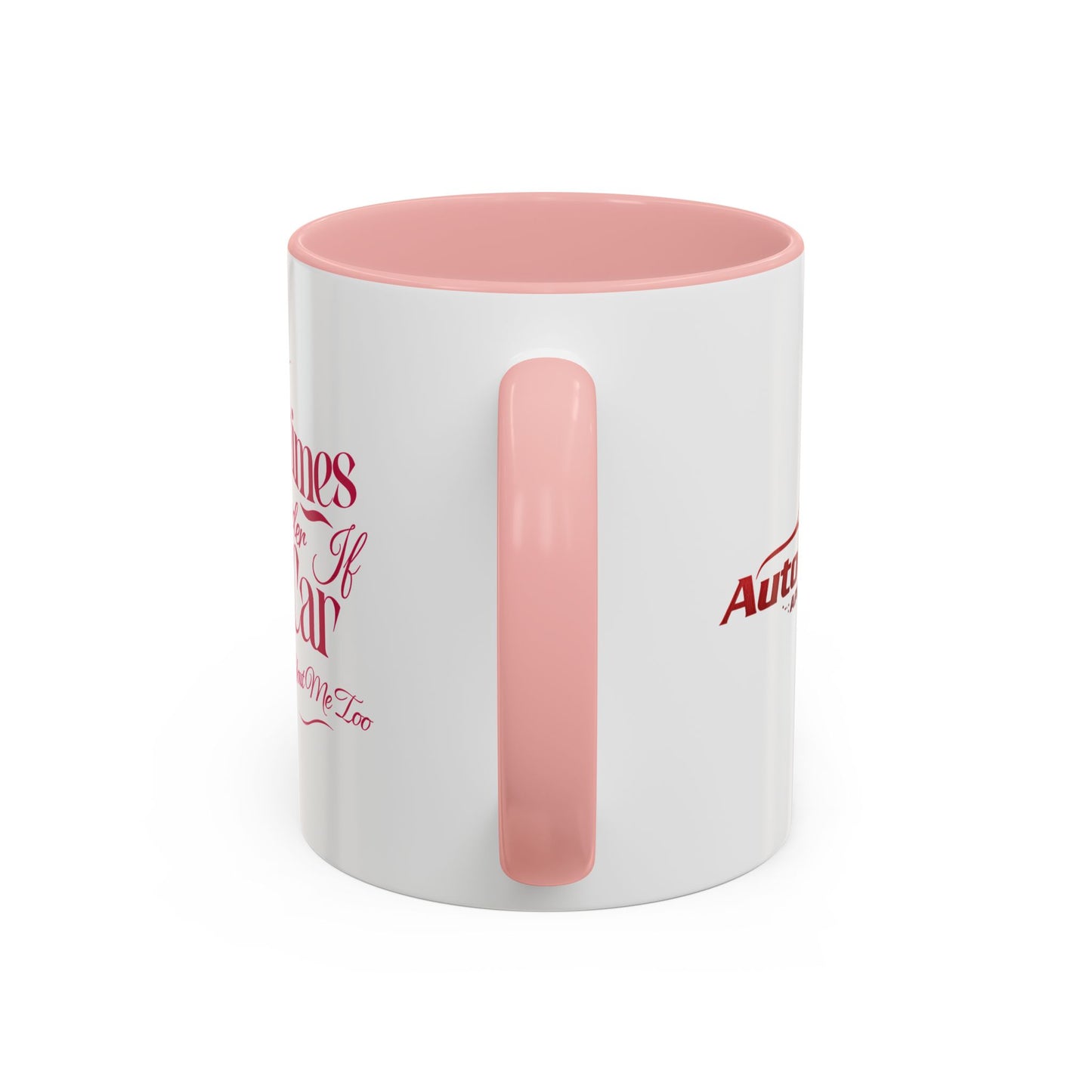 Sometimes I Wonder If My Car Is Thinking About Me Too Accent Coffee Mug (11, 15oz)